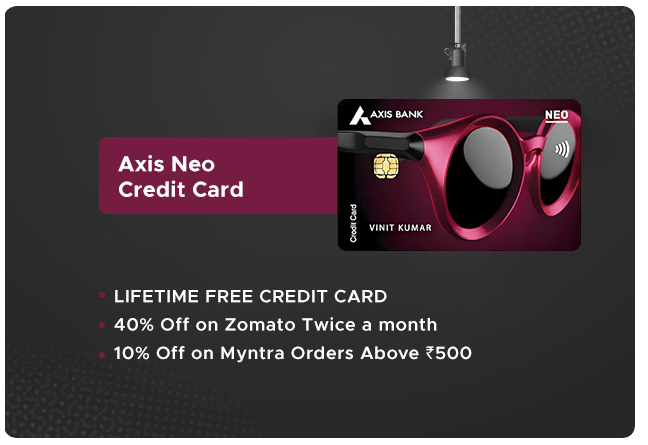 Axis Neo Credit Card – Best Card for Daily Lifestyle Expenses!